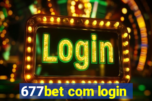 677bet com login